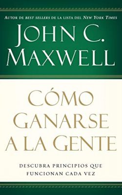 como-ganarse-a-la-gente COMO GANARSE A LA GENTE