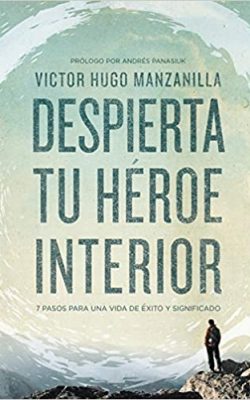 despierta-tu-heroe-interior-victor-hugo-manzanilla DESPIERTA TU HEROE INTERIOR VICTOR HUGO MANZANILLA