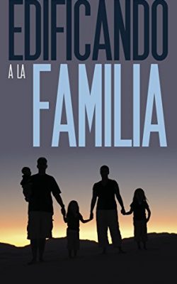 edificando-la-familia-carlos-velasquez EDIFICANDO LA FAMILIA CARLOS VELASQUEZ